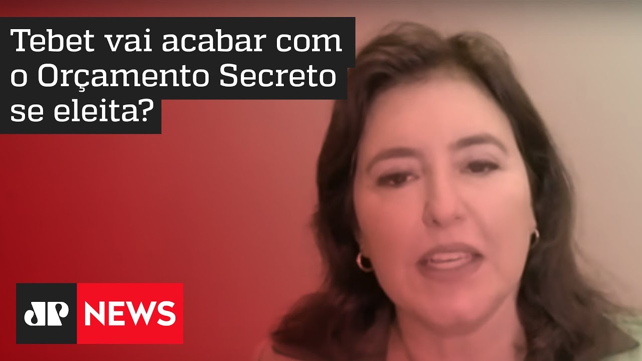 Tebet sobre Orçamento Secreto: