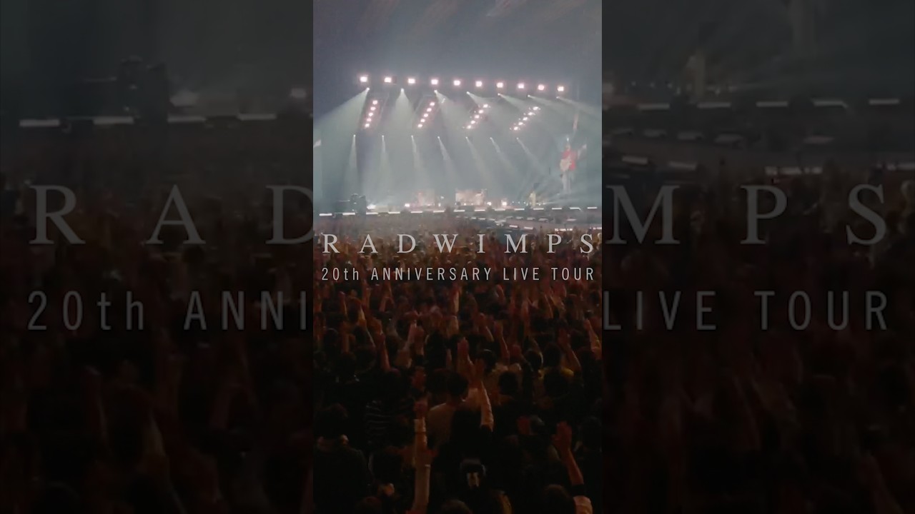 RADWIMPS 20th ANNIVERSARY LIVE TOUR #RADWIMPS #RADWIMPS20th