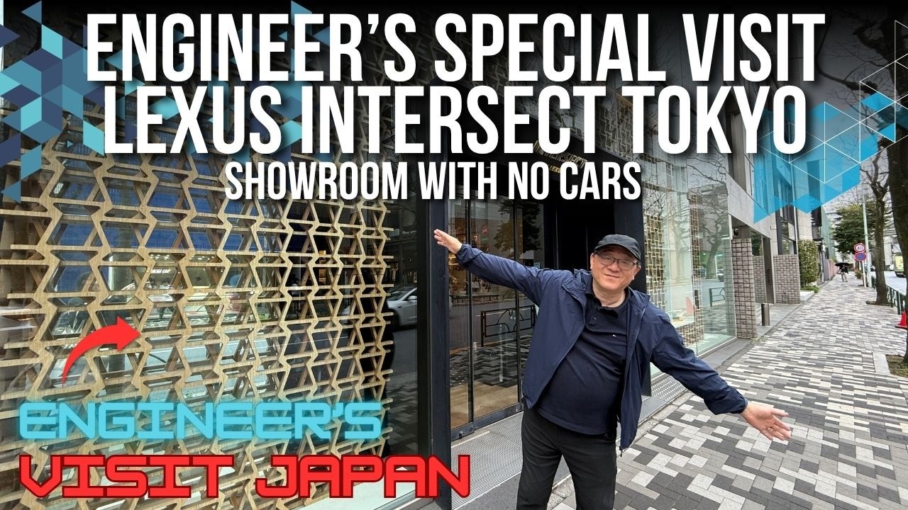 ENGINEER's SPECIAL VISIT TO LEXUS INTERSECT IN TOKYO, JAPAN