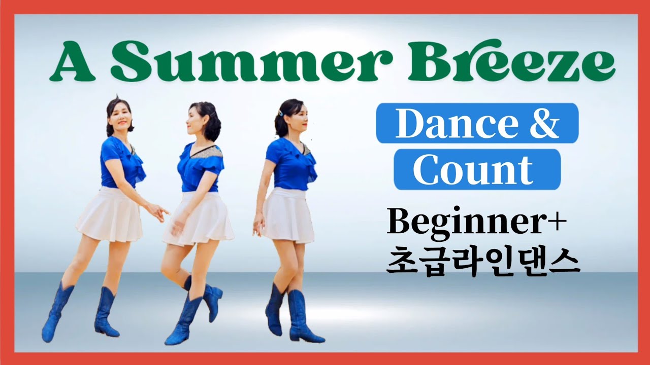 A Summer Breeze/Beginner+ 어 썸머 브리스 초급라인댄스 [Dance&Count]