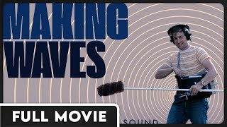 Making Waves: The Art of Cinematic Sound (1080p) FULL DOCUMENTARY - George Lucas, David Lynch, Film Wealth