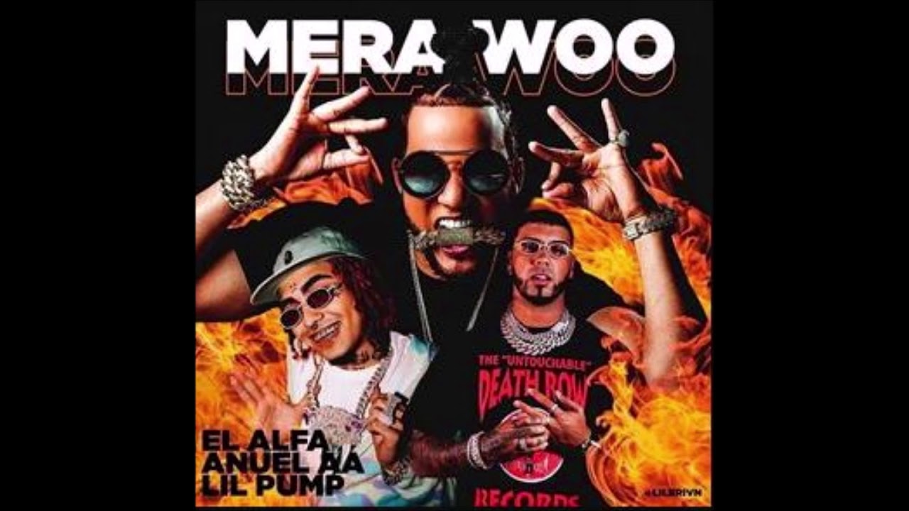 (PREVIEW) MERA WOO El Alfa ft Anuel AA & Lil Pump YouTube