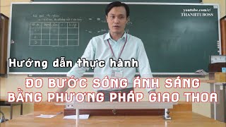 Top 4 cách làm bài thực hành đo bước sóng ánh sáng mới nhất năm 2022