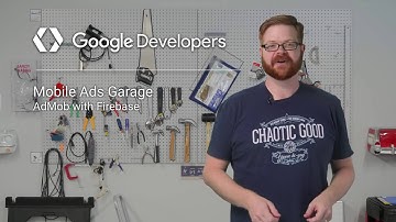 AdMob with Firebase   Mobile Ads Garage #6 mp4