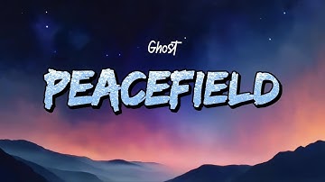 Ghost - Peacefield (Lyrics)