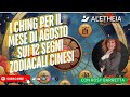 I Ching per il mese di Agosto sui 12 segni zodiacali Cinesi - con Rosy Barretta -