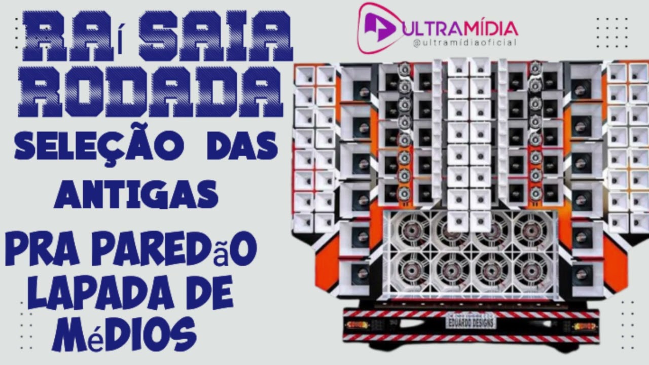 RAÍ SAIA RODADA PRA PAREDÃO FORRÓ DAS ANTIGAS SELECIONADAS MÉDIOS ALTERADOS GRAVE FORTE NO REPIQUE