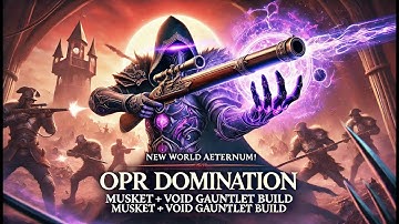 Unstoppable! Musket & Void Gauntlet Build Dominates OPR – New World Aeternum | 2025 PvP