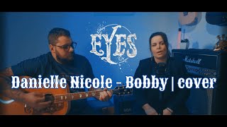 Danielle Nicole - Bobby | EYES cover