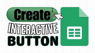 How to Create Interactive Buttons in Google Sheets (Assign Script)