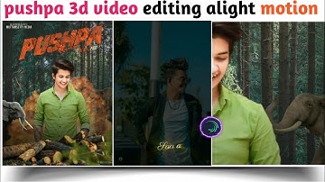3d Pushpa Dialogue Video Editing In Alight Motion | pushpa 3d video editing alight motion | pushpa