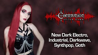 Dark Alternative Industrial Ebm Gothic Synthpop - Communion After Dark - 03112024