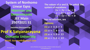 System of Nonhomo Linear Eqns JEE Main 25072021 S1 Solution Discussed by Prof K Satyanarayana OU
