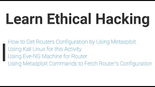 CEH -How to Fetch Router's Configuration from Kali Linux using Metasploit?? CEH Learning Module