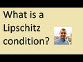 What is a Lipschitz condition?