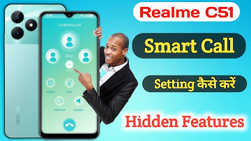 Realme c51 me Smart Call Setting kaise kare, Realme c51 video call kaise kare