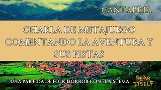 Charla en meta juego de Cantabria - Folk Horror con sistema Fear Itself