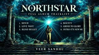 NORTHSTAR ( FULL ALBUM ) | VEER SANDHU | NawaMusic01 | Latest punjabi songs 2026
