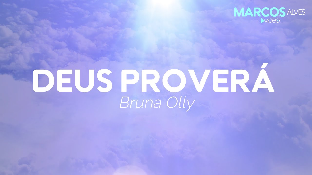 Deus Proverá - Bruna Olly | Letra