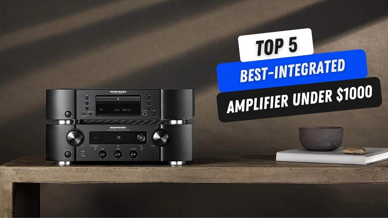 Best Integrated Amplifier Under 1000 Integrated Amplifier Best Integrated Amplifiers 2023