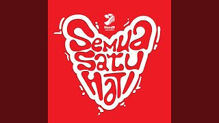 Semua Satu Hati