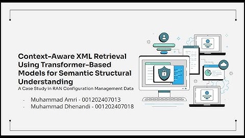 Context-Aware XML Retrieval Using Transformer Models in RAN Data | Information Retrieval - Group 3