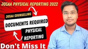 JOSAA Physical Reporting Document Required Official✅ Update | JOSAA Physical Reporting 2022