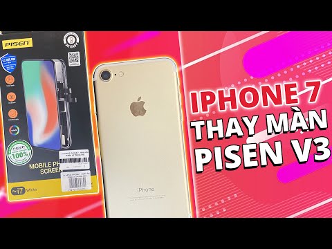 Thay màn hình iPhone 7 Pisen V3 chuẩn Apple | Điện Thoại Vui TV