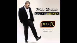 Mike Mohede - Kucinta Dirinya