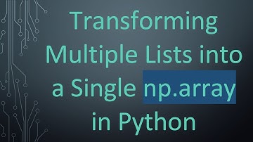 Transforming Multiple Lists into a Single np.array in Python
