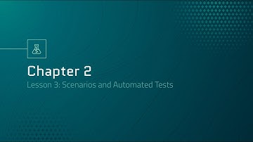 Automation Engineering 101: Chapter 2.3 - Scenarios and Automated Tests