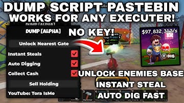 🎃DUMP Script Pastebin **NO KEY** Unlock Nearest Gate Legit | Instant Steals | Auto Digging Update🪏