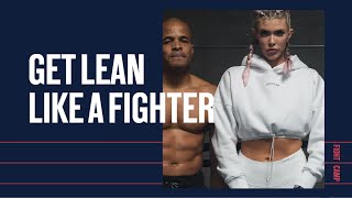 How To Get Lean Like A Fighter | Tips & Tricks For Women