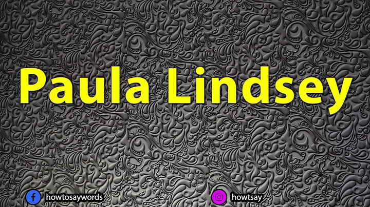 How To Pronounce Paula Lindsey