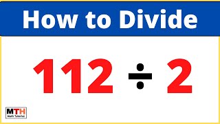 112 divided by 2 (112÷2) | Value of 112/2 | Long Division
