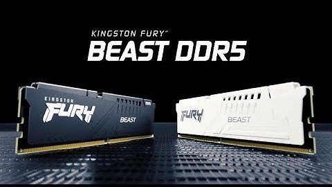 Kingston FURY Beast DDR5 - Llevando la velocidad y el poder aún más lejos