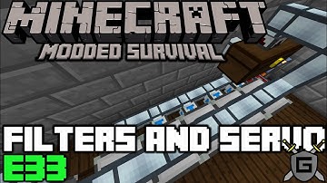Filters and Servos - MINECRAFT MODDED SURVIVAL Episode 33