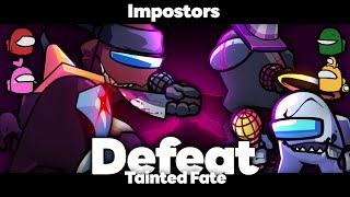 Defeat - Impostors Sings it【Tainted Fate × Impostor】+FLP