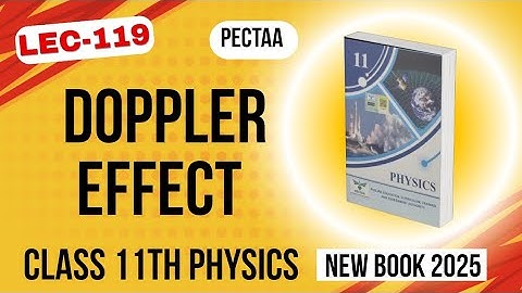 Doppler Effect | Its Cases | Class 11th Physics New Book 2025 | Waves and Vibrations 