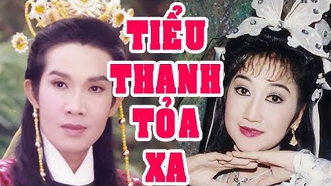 Hồ Quảng | TIỂU THANH TỎA XA (Vũ Linh, Thanh Thanh Tâm, Phượng Hằng) TĐ | Cải Lương Tôi Yêu