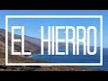 El Hierro - Islas Canarias -  Travel Video 2017