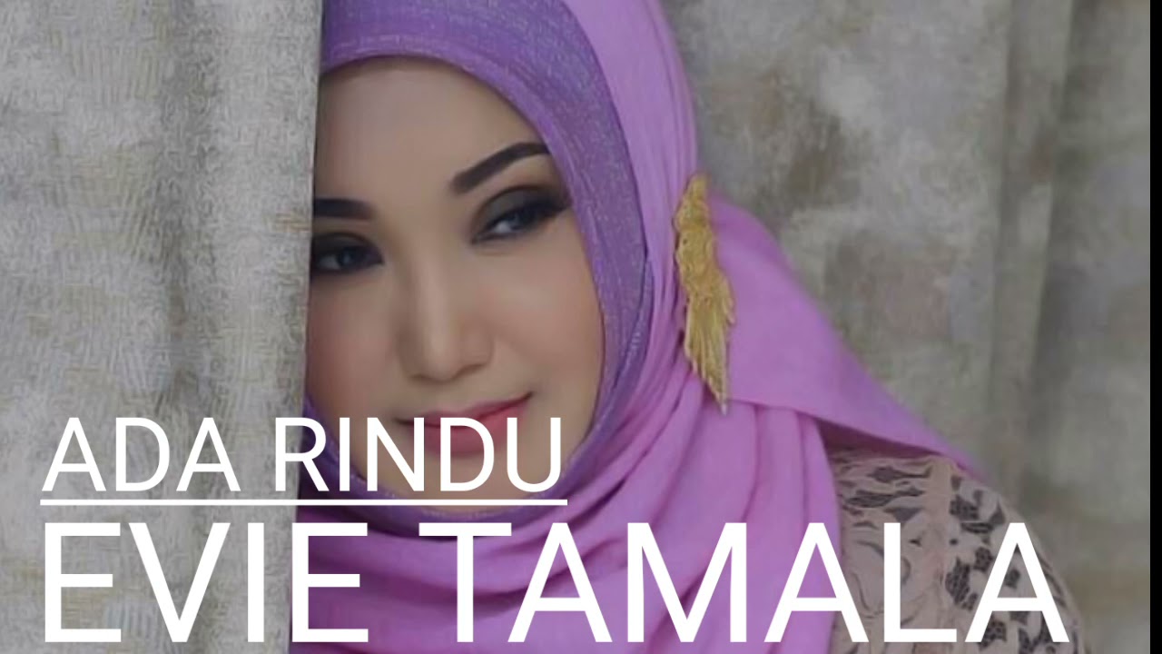 ADA RINDU EVIE TAMALA - YouTube