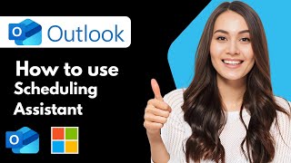 How To Use Outlook Scheduling Assistant (2026 Guide)