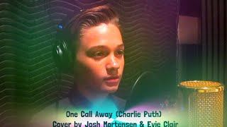 One Call Away (Charlie Puth) Cover by Josh Mortensen & Evie Clair chords