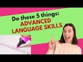 5 steps to get from intermediate to ADVANCED [in any language!]