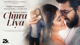 Chura Liya Video   Sachet   Parampara   Himansh K,  Anushka S   #Bollywoodsong