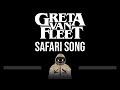 Greta Van Fleet • Safari Song (CC) 🎤 [Karaoke] [Instrumental Lyrics]