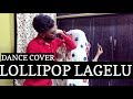 Lollipop lagelu  bhojpuri dance cover  pawan singh  dilshad zaafary