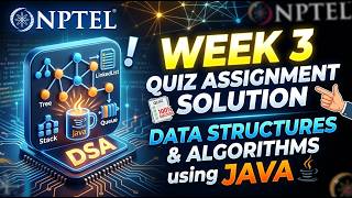 Data Structure and Algorithms using Java | NPTEL Week 3 Quiz Assignment Solution | July 2026