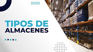 Tipos de Almacenes